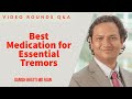 Best Medication for Essential Tremors