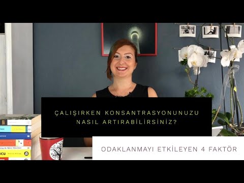 Video: Konsantrasyonunuzu Nasıl Artırırsınız?