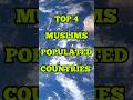 Top Muslim Populated Countries of the world #exploringwithnajam #viralshort #world #muslimworld