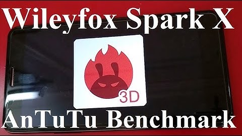Wileyfox Spark X - AnTuTu Benchmark Test and Score
