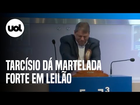 Tarcísio dá martelada forte e quebra símbolo da B3 em leilão: 'mostrar como faz'