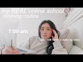 my REAL online school morning routine...