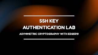 SSH Key Authentication Lab — Asymmetric Cryptography with Ed25519