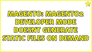 Magento: Magento2 developer mode doesnt generate static files on demand (2 Solutions!!)