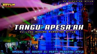 DJ TANGU' APESA'AH PARADISE MODE ‼️ YANG LAGI VIRAL