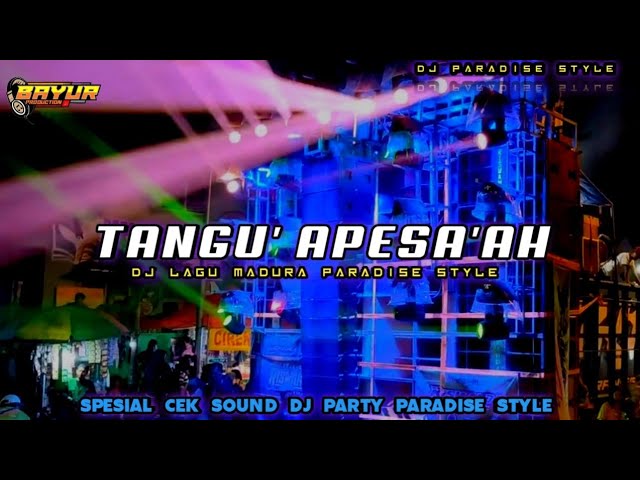 DJ TANGU' APESA'AH PARADISE MODE ‼️ YANG LAGI VIRAL class=