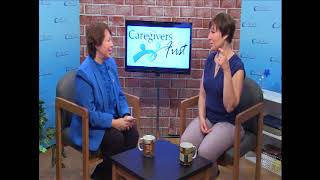 Caregivers First - Episode #1 Sept2017
