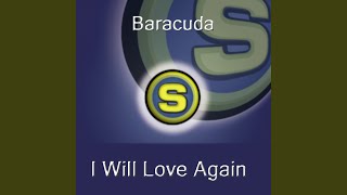 Video voorbeeld van "Baracuda - I Will Love Again (Radio Version)"