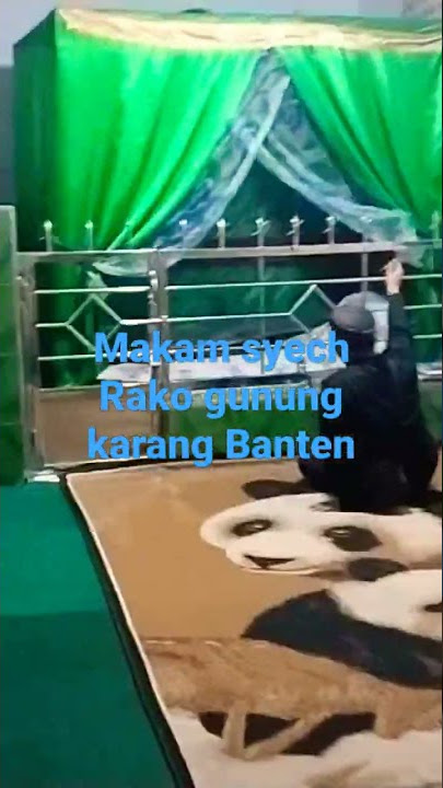 makam keramat syech Rako digunung karang. Banten