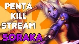 [Penta Kill Stream #1] SORAKA PENTA KILL (ARAM)