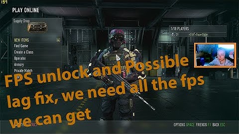 - use at own risk - Advanced Warfare PC fps unlocker and possible lag fix in some situations