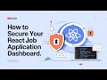 🔐 How to Secure Your React Job Application Dashboard 🚀