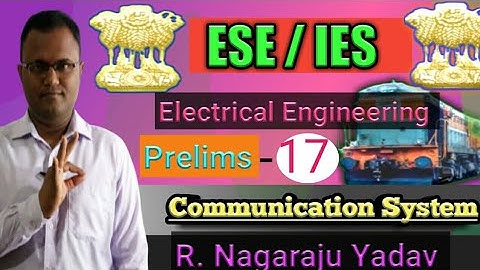 Lecture = 17 Communication Systems ESE/IES Prelims PYQ