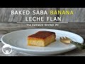 How to make Saba Banana Leche Flan | The Awkward Kitchen PH