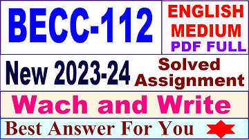 BECC 112 solved assignment 2023-24 in English / becc 112 solved assignment 2024 / becc 112 2024