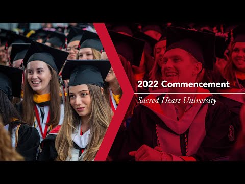 2022 Commencement | Sacred Heart University