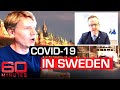 Sweden's controversial COVID-19 approach like 'playing chess against death' | 60 Minutes Australia