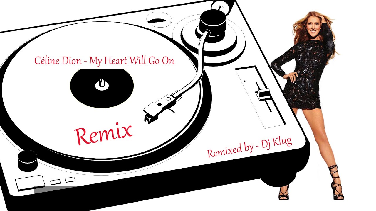 Céline Dion - My Heart Will Go On cover REMIX BY DJ KLUG, #CélineDion, #CelineDion, #remix, #djklug