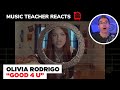 Music Teacher REACTS TO Olivia Rodrigo "Good 4 U" | MUSIC SHED EP 129