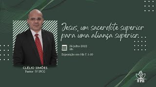 Exposição Hebreus 7. 1-10 - Pr. Clélio Simões