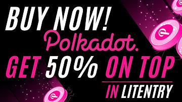 What is LITENTRY LIT? Top Polkadot Projects! BUY POLKADOT NOW - GET 50% ON TOP FOR FREE!!