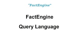 FactEngine And FactEngine Query Language (FEQL). Natural Language Queries.