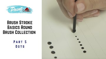Brush Stroke Basics Round Brush Collection - Part 5 -  Dots