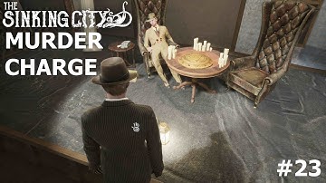 THE SINKING CITY | PART 23 | MURDER CHARGE (PC) 1440p60