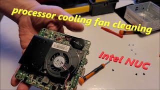 Intel Nuc 3 Processor Cooling Fan Cleaning