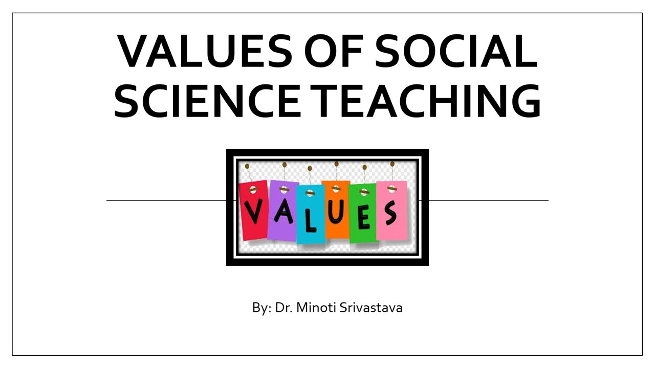 Values Of Social Science Teaching YouTube Values Of Social Science Teaching YouTube
