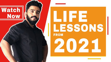 WHAT LESSONS 2021 TAUGHT ME? LIFE LESSONS from 2021