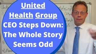 Unitedhealth Group Ceo David Wichmann Steps Down The Whole Story Seems Odd