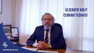 ÜLSERATİF KOLİT'İN CERRAHİ TEDAVİSİ