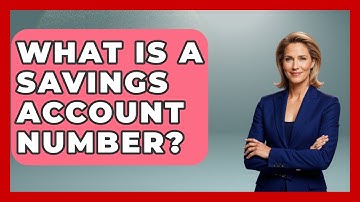 What Is A Savings Account Number? - Your Guide to Budgeting