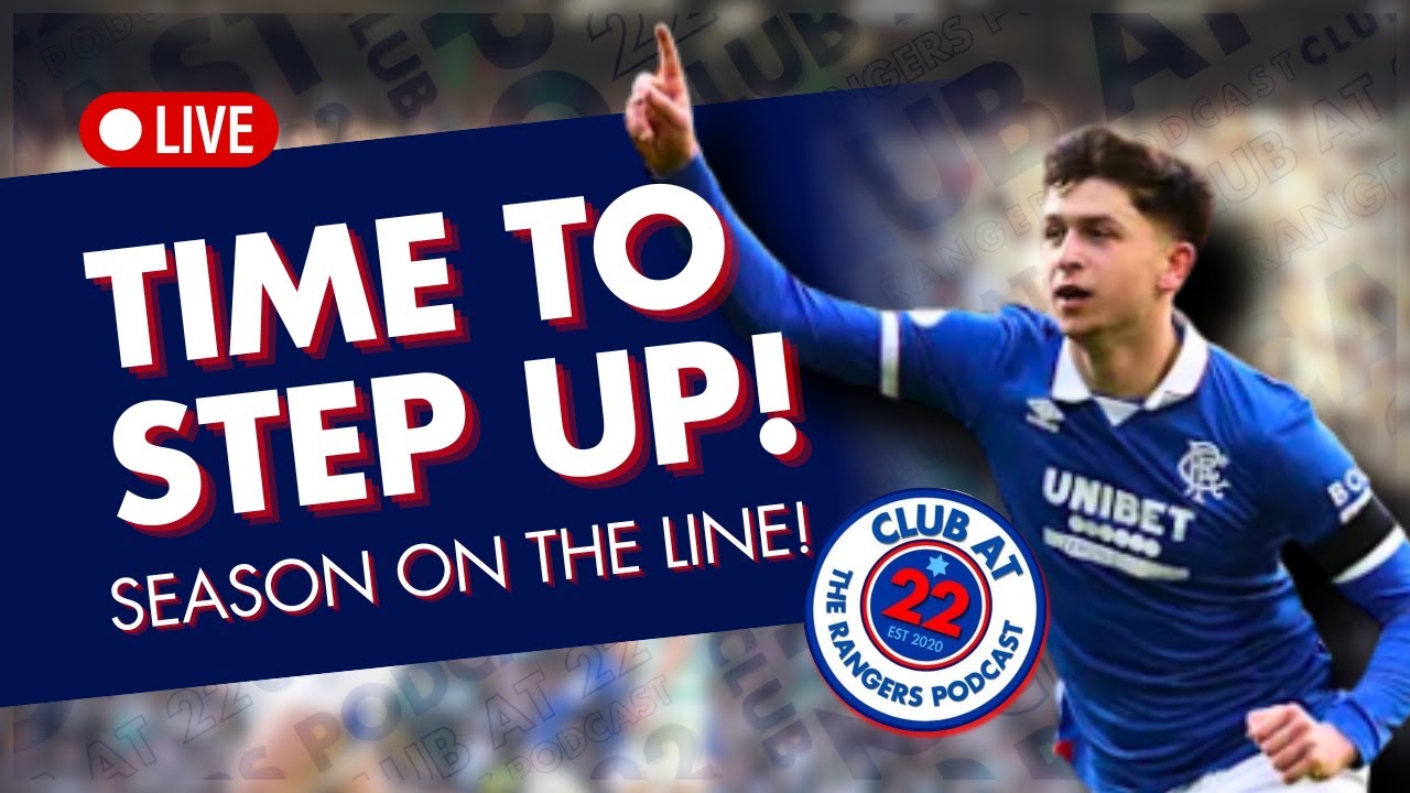 Old Firm Preview LIVE: Time To Step Up at Ibrox | Fri 27th Feb at 8pm