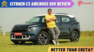 Citroen C3 Aircross SUV 200+ km drive review || Is it a threat to Hyundai Creta?