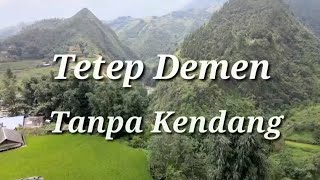 Tetep demen Tanpa Kendang (rampak)