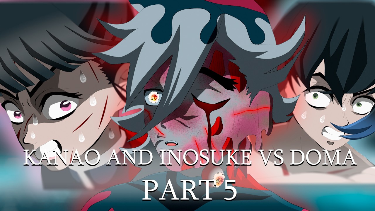 「Demon Slayer」Kanao & Inosuke vs Doma Demon Slayer Fan Animation Part 5