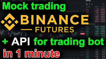 How to use mock trading binance futures for trading bot API