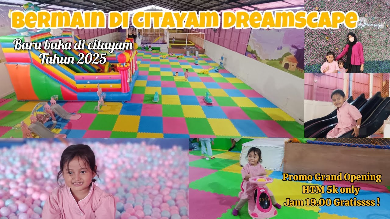 BERMAIN DI CITAYAM DREAMSCAPE YANG BARU BUKA DAN BANYAK PROMO