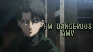 Levi Ackerman || I'm Dangerous AMV