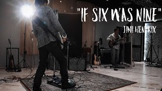 If Six Was Nine (Jimi Hendrix)