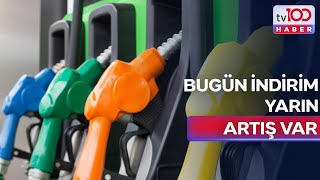 Benzin ve Motorine İndirim Yapıldı, Yarın Yine Artış Var | 100 Ana Haber