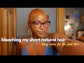 Bleaching my short natural hair (TWA)