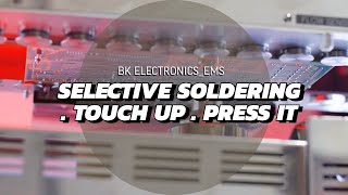 비케이전자 EMS 시스템_Selective soldering & Touch up & Press fit
