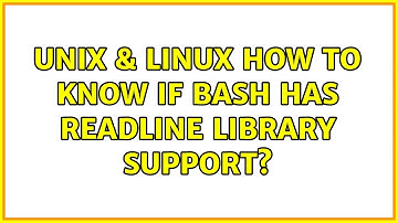 Unix & Linux: How to know if bash has readline library support?