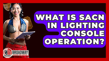 What Is SACN In Lighting Console Operation? - Broadway Behind The Curtain