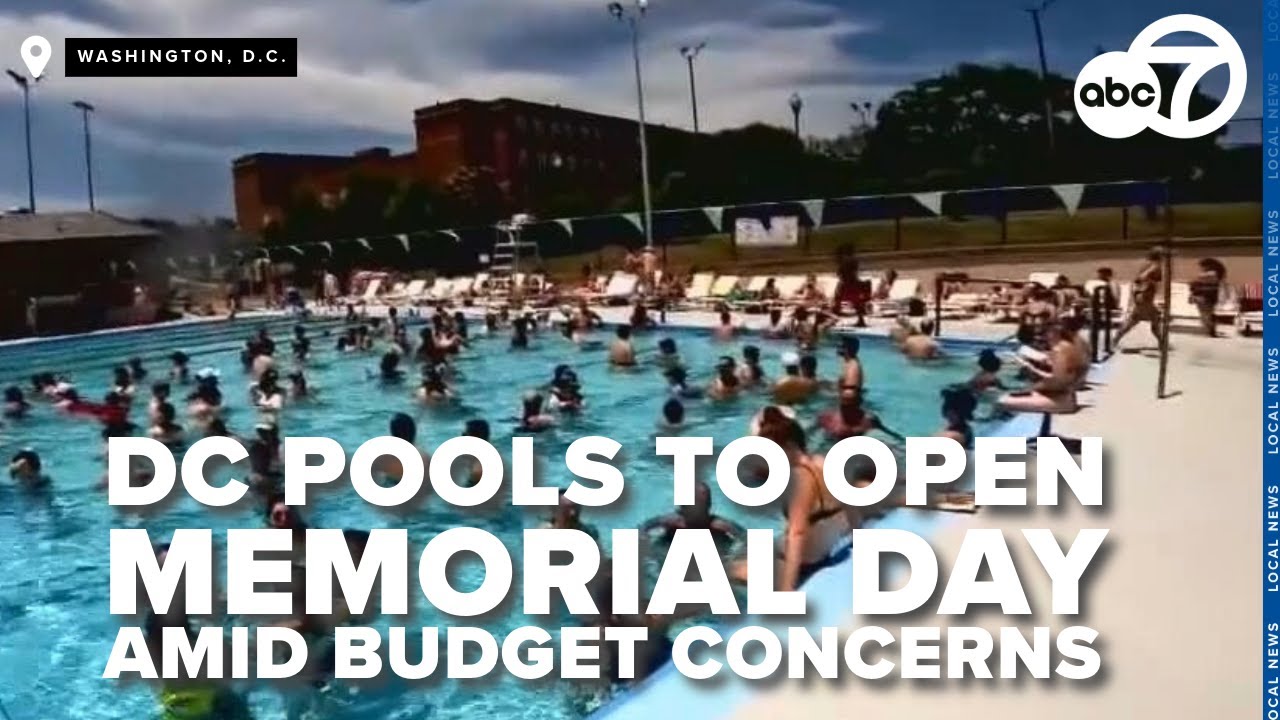 22 DC pools to open Memorial Day weekend amid city budget concerns ...