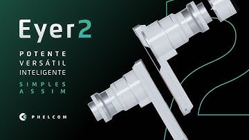 Eyer2. Potente, Versátil, Inteligente.