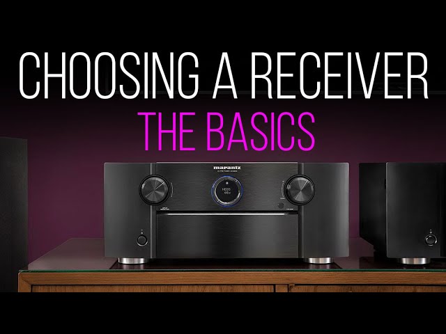 How To Choose A Home Theater Receiver - A Buying Guide class=
